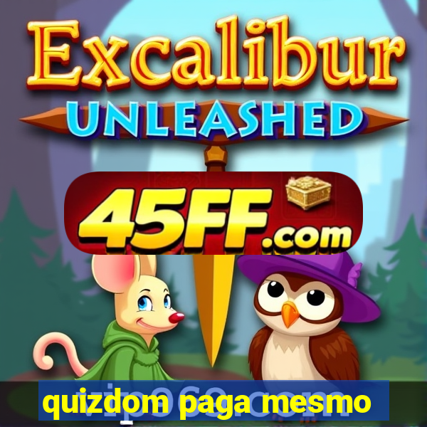 quizdom paga mesmo